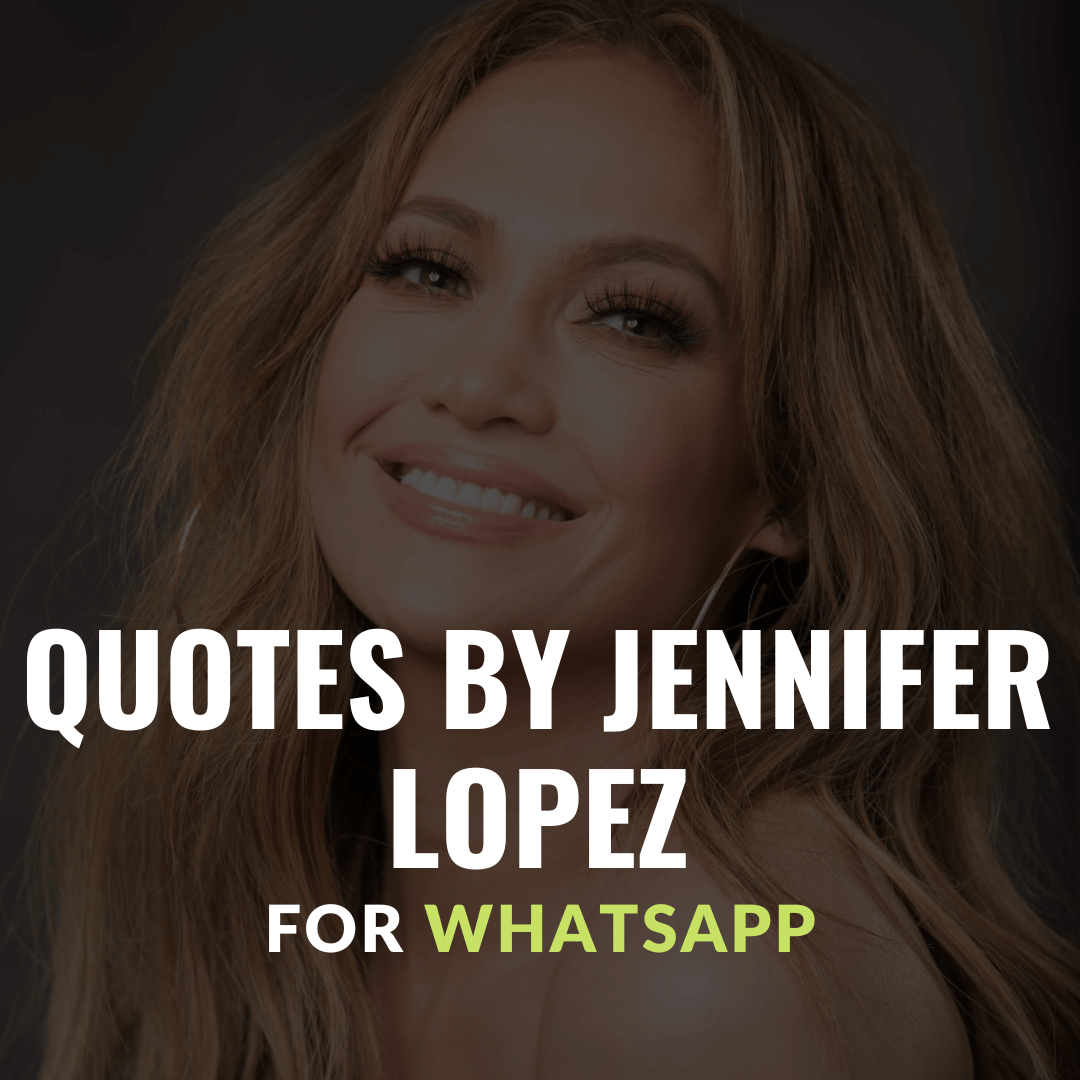 quotes by jennifer lopez